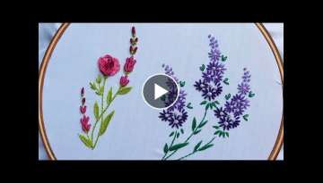 Hand Embroidery: The 2 Most Wonderful Flower Embroidery & Lavender And Tulip Embroidery